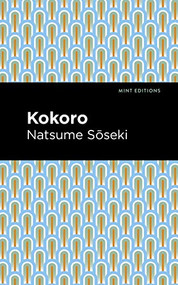 Kokoro - 9781513208923 by Natsume Sōseki, Mint Editions, 9781513208923