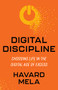 Digital Discipline (Choosing Life in the Digital Age of Excess) by Havard Mela, 9781636982076