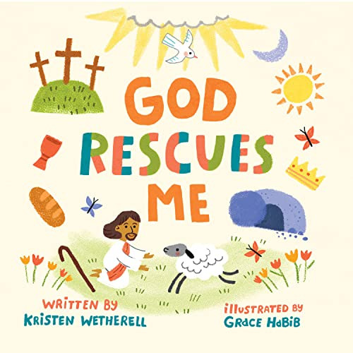 God Rescues Me by Kristen Wetherell, Grace Habib, 9781433584053