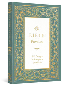 ESV Bible Promises (700 Passages to Strengthen Your Faith (Paperback)) by Douglas Sean O'Donnell, 9781433591884