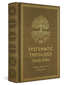 ESV Systematic Theology Study Bible (Theology Rooted in the Word of God (Cloth over Board, Ochre)) by David F. Wells, Christopher W. Morgan, Gregg R. Allison, Michael J. Kruger, Gerald Bray, John M. Frame, Robert Letham, R. Kent Hughes, J. I. Packer, Scott Swain, Kelly M. Kapic, Fred Sanders, David S. Dockery, Michael S. Horton, Stephen J. Nichols, Michael Reeves, Donald Macleod, Graham A. Cole, Paul R. House, Bryan Chapell, Stephen J. Wellum, Sam Storms, Bruce Ashford, Robert W. Yarbrough, 9781433591990