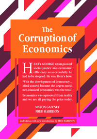 The Corruption of Economics (2nd Edition) by Mason Gaffney, Fred Harrison, 9781916517004