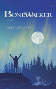 Bonewalker (A Novel) by Karen Lee White, 9781990773228