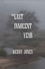 The Last Innocent Year by Kerry Jones, 9798986859323