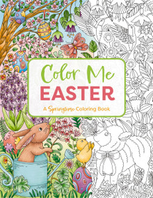 Color Me Easter (An Adorable Springtime Coloring Book) by Editors of Cider Mill Press, 9781400340712