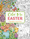 Color Me Easter (An Adorable Springtime Coloring Book) by Editors of Cider Mill Press, 9781400340712