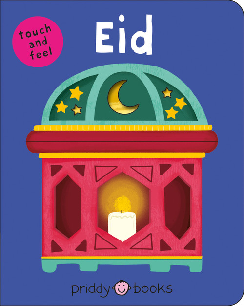 Eid (Bright Baby Touch and Feel) ((Bright Baby Touch & Feel)) by Roger Priddy, 9781684494057