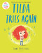 Tilda Tries Again - 9781547614486 by Tom Percival, 9781547614486