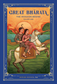 Great Bharata (Volume I) (The Invasion Begins) by Howard Resnick, 9798887620732