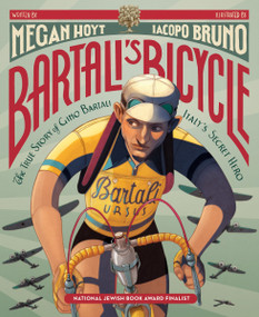 Bartali's Bicycle: The True Story of Gino Bartali, Italy's Secret Hero - 9780062908124 by Megan Hoyt, Iacopo Bruno, 9780062908124