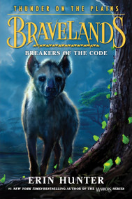 Bravelands: Thunder on the Plains #2: Breakers of the Code by Erin Hunter, 9780062967008
