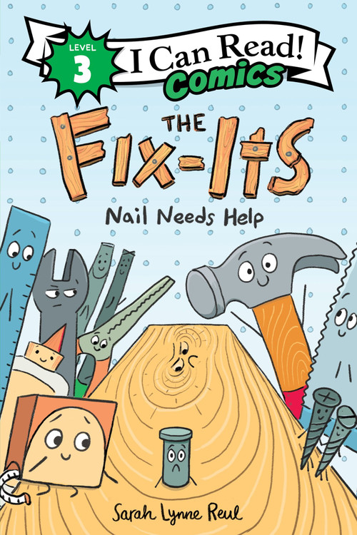 The Fix-Its: Nail Needs Help by Sarah Lynne Reul, Sarah Lynne Reul, 9780063295513
