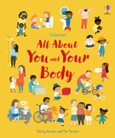 All About You and Your Body by Felicity Brooks, Mar Ferrero, 9781805071556