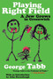 Playing Right Field (A Jew Grows in Greenwich) by George Tabb, John Strausbaugh, 9781932360400