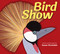 Bird Show - 9781682636466 by Susan Stockdale, 9781682636466