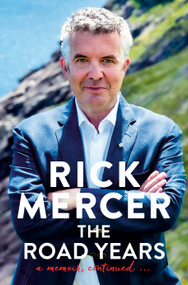 The Road Years (A Memoir, Continued . . .) by Rick Mercer, 9780385688901