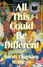 All This Could Be Different (A Novel) - 9780593489147 by Sarah Thankam Mathews, 9780593489147