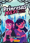 Princesas malas #1: Villanas perfectas (Bad Princesses #1: Perfect Villains) (Spanish Edition) by Jennifer Torres, 9781339043685