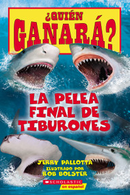 ¿Quién ganará? La pelea final de tiburones (Who Would Win?: Ultimate Shark Rumble) (Spanish Edition) by Jerry Pallotta, Rob Bolster, 9781339043739