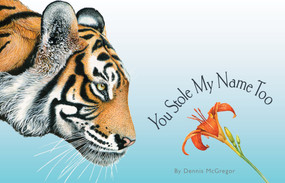 You Stole My Name Too (A Rhyming Book with (More) Animals That Sound Alike) by Dennis McGregor, Blue Star Press, 9781941325995