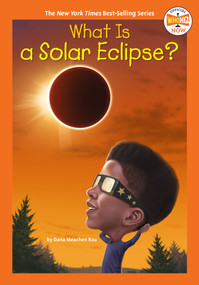 What Is a Solar Eclipse? by Dana Meachen Rau, Who HQ, Gregory Copeland, 9780593660911