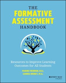 The Formative Assessment Handbook (Resources to Improve Learning Outcomes for All Students) by Marine Freibrun, Sandy Brunet, 9781394170739