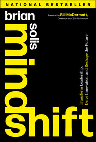 Mindshift (Transform Leadership, Drive Innovation, and Reshape the Future) by Brian Solis, 9781394198597