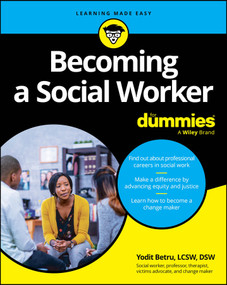 Becoming A Social Worker For Dummies by Yodit Betru, 9781394200870