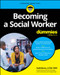 Becoming A Social Worker For Dummies by Yodit Betru, 9781394200870