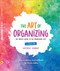 The Art of Organizing (An Artful Guide to an Organized Life) by Nicole Gabai, 9781737214304