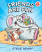 Friends Are Fun by Steve Henry, 9780823454785