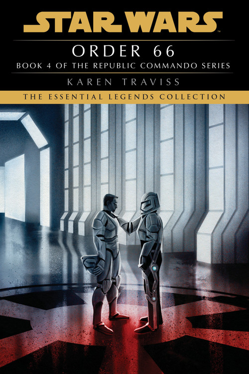 Order 66: Star Wars Legends (Republic Commando) - 9780593726068 by Karen Traviss, 9780593726068