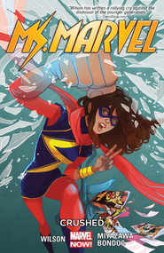Ms. Marvel Vol. 3: Crushed by G. Willow Wilson, Mark Waid, Takeshi Miyazawa, Humberto Ramos, Marguerite Sauvage, 9780785192275