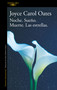 Noche. Sueño. Muerte. Las estrellas. / Night. Sleep. Death. The Stars (Spanish Edition) by Joyce Carol Oates, 9788420455556