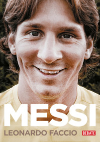 Messi (Edición Actualizada) / Messi (Updated Edition) (Spanish Edition) by Leonardo Faccio, 9788419642066
