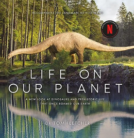Life on Our Planet (A Stunning Re-examination of Prehistoric Life on Earth) by Dr. Tom Fletcher, 9781464216114