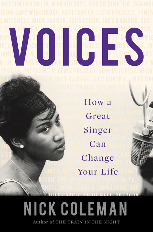 Voices (How a Great Singer Can Change Your Life) by Nick Coleman, 9781640091153