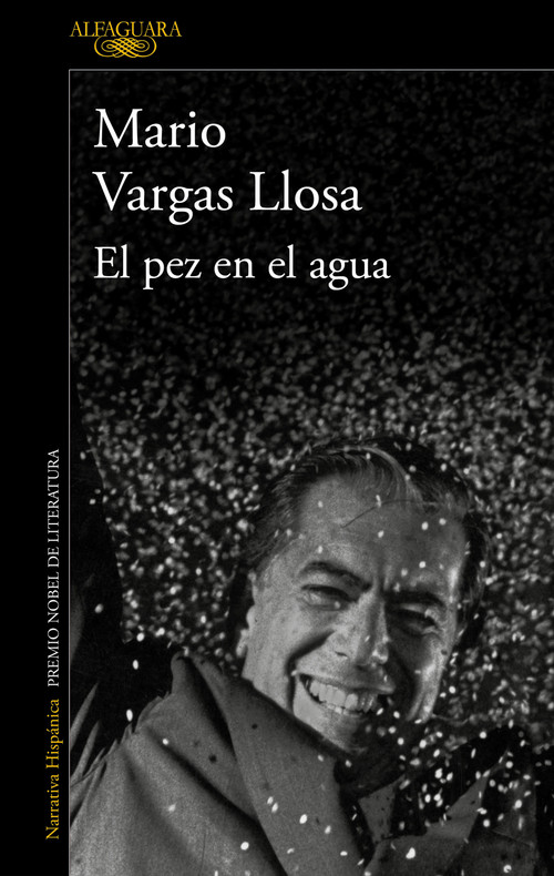El pez en el agua / A Fish in Water: A Memoir (Spanish Edition) by Mario Vargas Llosa, 9788420475424