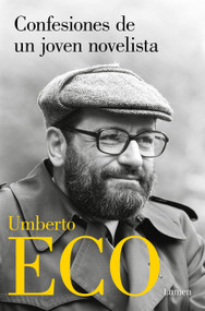Confesiones de un joven novelista / Confessions of a Young Novelist (Spanish Edition) by Umberto Eco, 9788426407290
