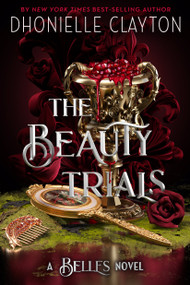 The Beauty Trials by Dhonielle Clayton, 9781368055437