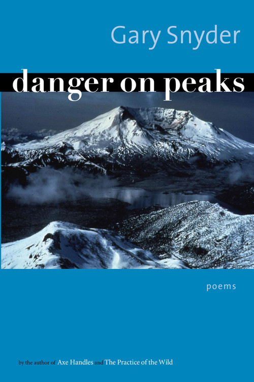 Danger on Peaks (Poems) by Gary Snyder, 9781593760809