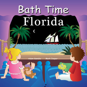 Bath Time Florida by Adam Gamble, Mark Jasper, Joe Veno, 9781649070500
