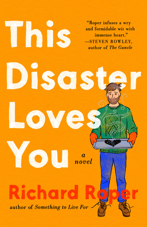 This Disaster Loves You by Richard Roper, 9780593540701