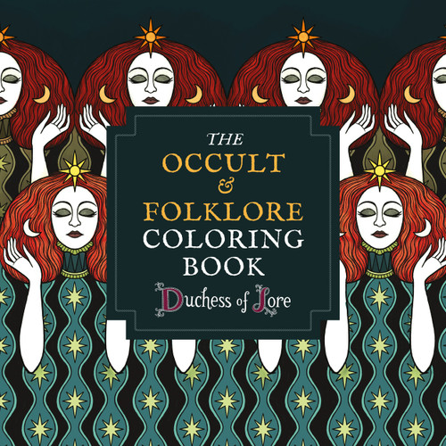 The Occult & Folklore Coloring Book by Duchess of Lore, 9781781579374