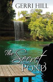 The Secret Pond by Gerri Hill, 9781594935633