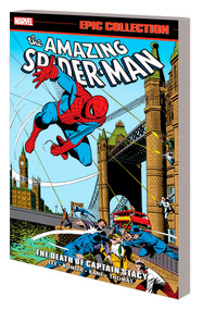 Amazing Spider-Man Epic Collection: The Death Of Captain Stacy by Stan Lee, Roy Thomas, Gil Kane, Marvel Various, John Romita Jr., 9781302929084
