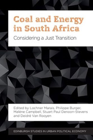 Coal and Energy in South Africa (Considering a Just Transition) - 9781474487061 by Lochner Marais, Phillippe Burger, Maléne Campbell, Stuart Paul Denoon-Stevens, Deidré van Rooyen, 9781474487061