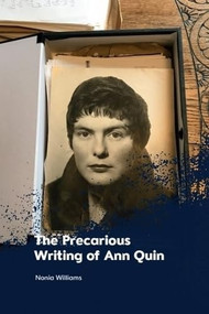 The Precarious Writing of Ann Quin - 9781474464055 by Nonia Williams