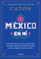 México en mí (Spanish Edition) by Armando Fuentes Aguirre  "Catón", 9786070799877