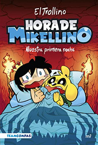 Hora de Mikellino. Nuestra primera noche (Spanish Edition) by El Trollino, 9786070792540